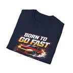 Born To Go Fast T-Shirt