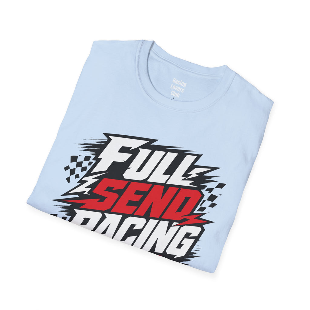Full Send Racing T-Shirt