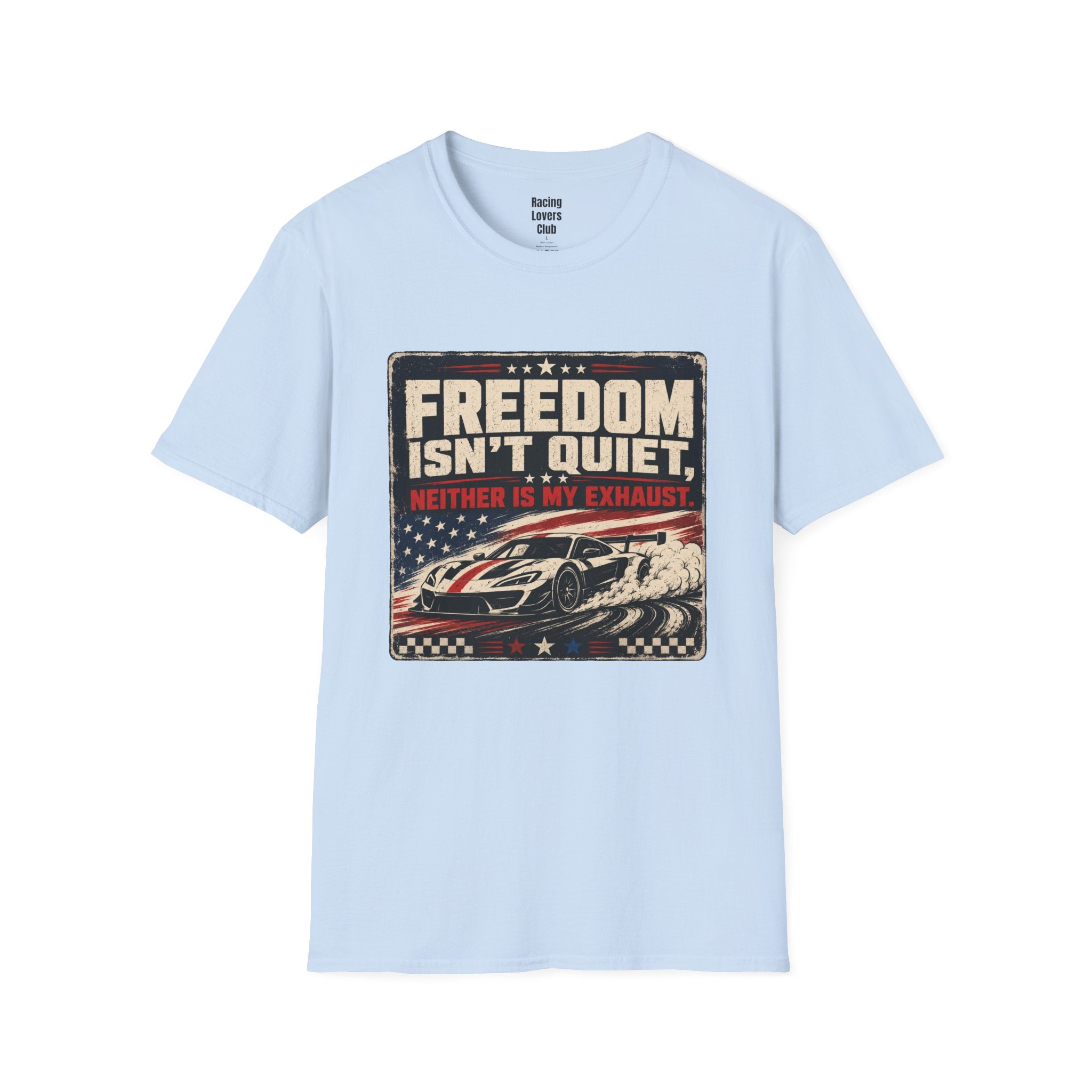 Freedom Isn't Quiet T-Shirt