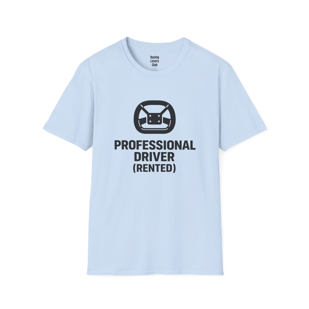 Professional Driver (Rented) T-Shirt